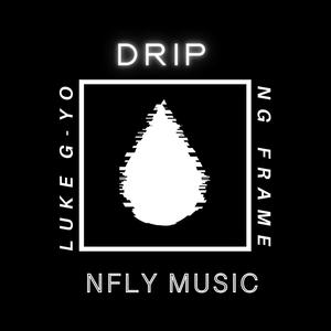 DRIP (feat. NG, Luke & G-YO) (Explicit)