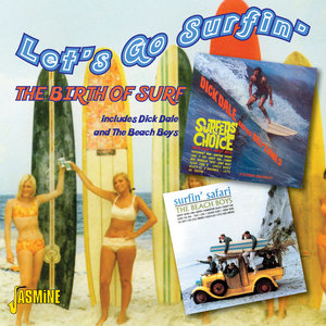 Let's Go Surfin' - The Birth of Surf