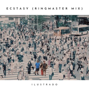 Ecstasy (Ringmaster Mix)