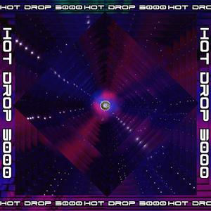 HOT DROP 3000 (Explicit)