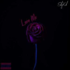 Love Me (Explicit)