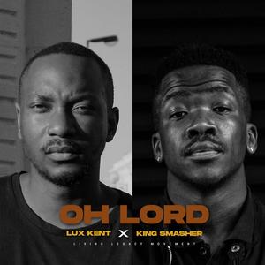Oh Lord(feat. King Smasher)