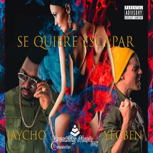 Se Quiere Escapar(feat. Yecben) (Explicit)