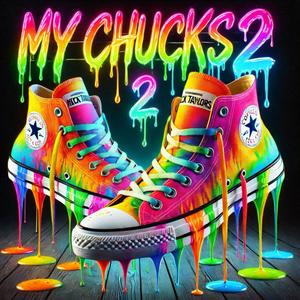 My Chuck's 2 (feat. Cawn Taylor) [Explicit]