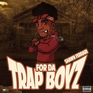 For Da Trap Boyz (Deluxe) [Explicit]