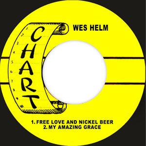 Free Love And Nickel Beer / My Amazing Grace