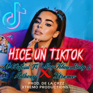 Hice un TikTok (feat. M-60official, May Klaren Baby & Anthony Xtremo)