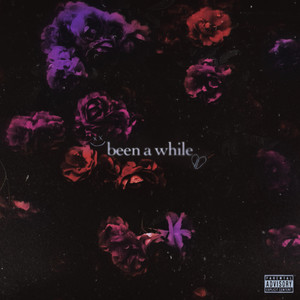 Been a While (Explicit)