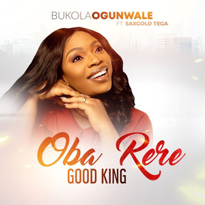 Oba Rere - Good King