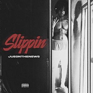 Slippin (Explicit)