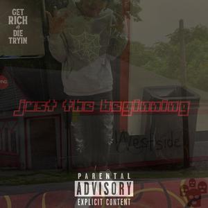 JUST THE BEGINNING (Explicit)