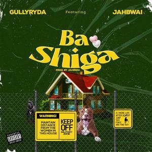 Ba Shiga (feat. Jahbwai)