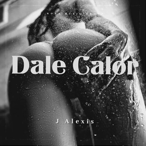 Dale Calor (Explicit)