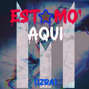 Estamo' Aqui (Explicit)