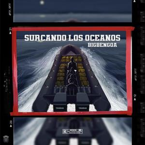 Surcando los océanos (Explicit)