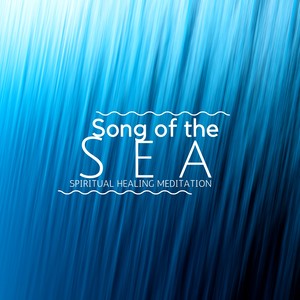 Song of the Sea - Spiritual Healing Meditation with Theta Waes