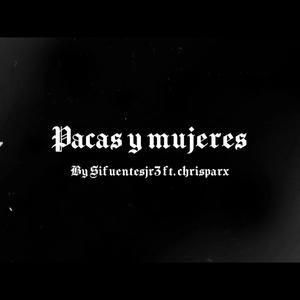 Pacas y Mujeres (feat. Chris Parx)