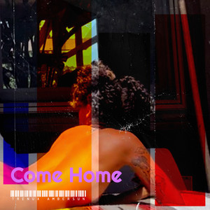 Come Home (Explicit)