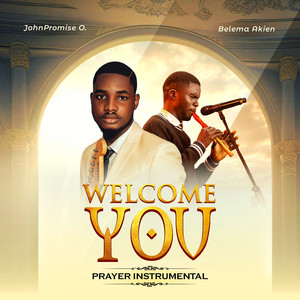 Welcome You (Flute Prayer Instrumental)