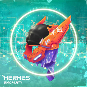 {HERMES RMX PARTY}