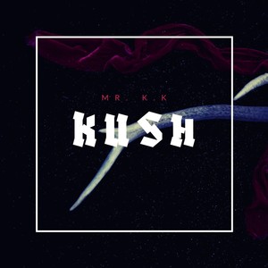 Kush (Explicit)