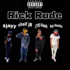 Rick Rude (feat. $jayy, 1700 Kaash & cheif jB) [Remix] [Explicit]