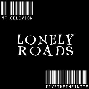 Lonely Roads (feat. FiVethe Infinite) [Explicit]