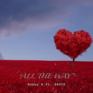 All The Way (feat. $auce) (Explicit)