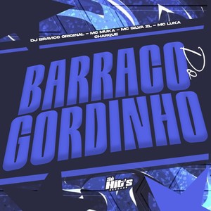 Barraco do Gordinho (Explicit)