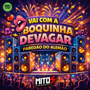 Vai Com a Boquinha Devagar - Paredão Do Alemão (Explicit)