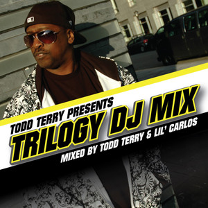 Todd Terry Trilogy DJ Mix