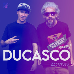 Ducasco no Podshow Encontro das Tribos (Ao Vivo)