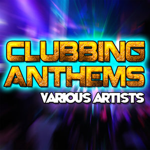 Clubbing Anthems