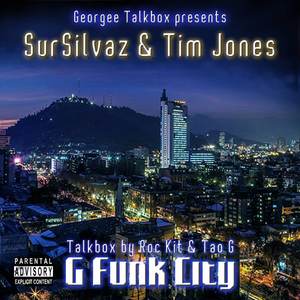 Rockit - Sursilvaz , Tim Jones & Georgee Talkbox - Sursilvaz & Tim Jones - G-Funk City (Sin - 05 05.G-Funk City Produced By Tao G (Talkbo