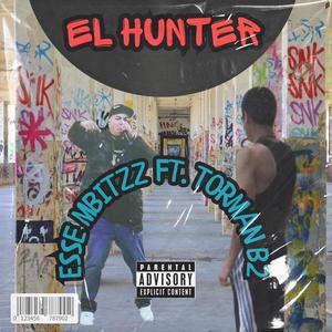 El Hunter (feat. TormanB2) (Remastered|Explicit)