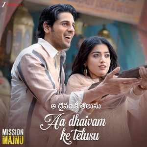 Aa Dhaivam Ke Telusu - Mission Majnu