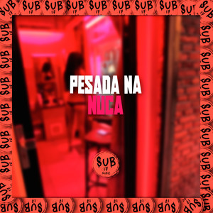 Pesada na Nuca (Explicit)