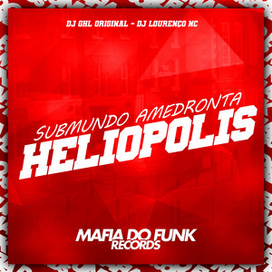 Submundo Amedronta Heliópolis (Explicit)