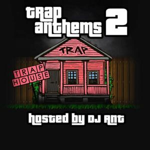 TRAP ANTHEMS 2 (Explicit)