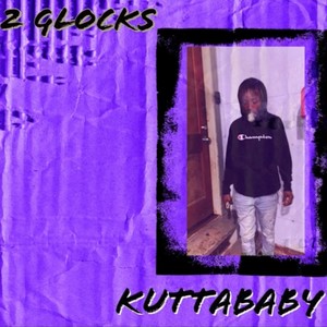 2Glocks (feat. KuttaBaby) (Explicit)