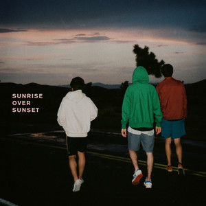 Sunrise over Sunset (Explicit)