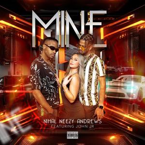 MINE (feat. John Jr) (Explicit)