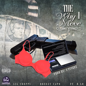 The Way I Move(feat. Dlo & Breezy Capo) (Explicit)
