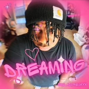 Dreaming (Explicit)