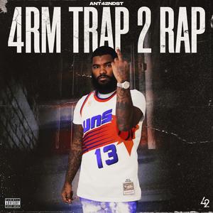 4rm Trap 2 Rap (Explicit)