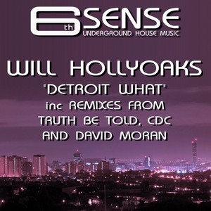 Detroit What (CDC Remix)