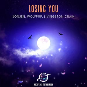 Losing You (feat. Livingston Crain) (Nightcore|Explicit)