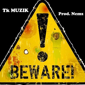 Beware (Explicit)