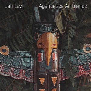 Ayahuasca Ambiance VOL 2