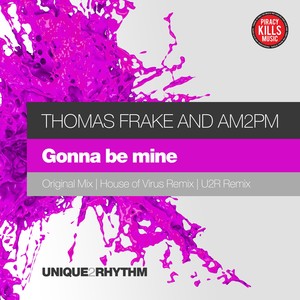 Gonna Be Mine (Unique2Rhythm Remix)